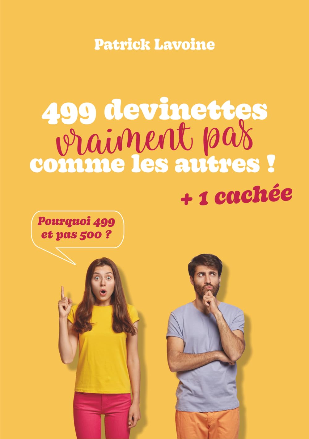 499 devinettes vraiment pas comme les autres !